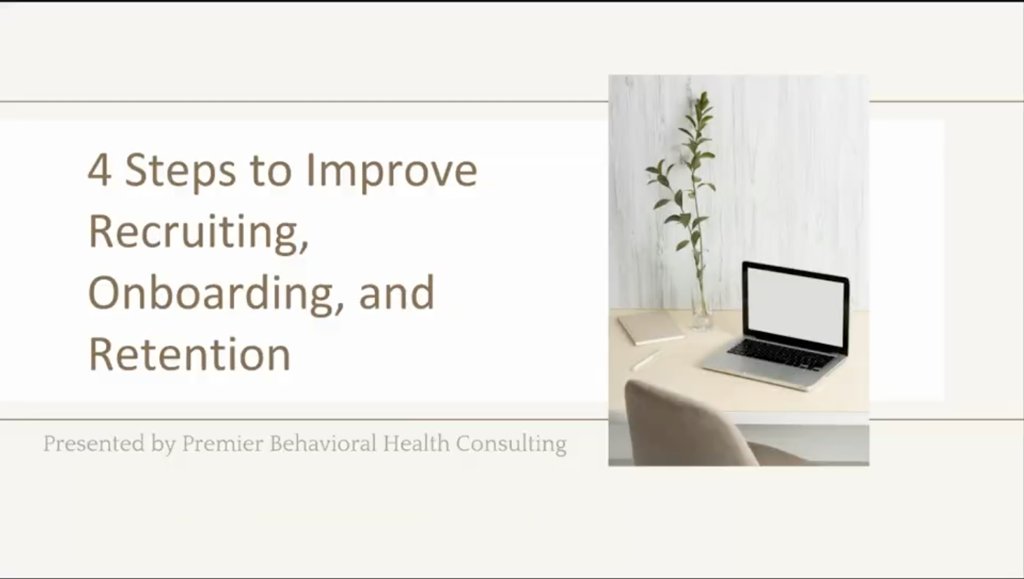 4 Steps to Improve Recruiting, Onboarding, and Retention