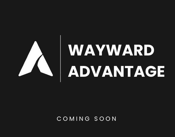 Wayward Advantage - Coming Soon