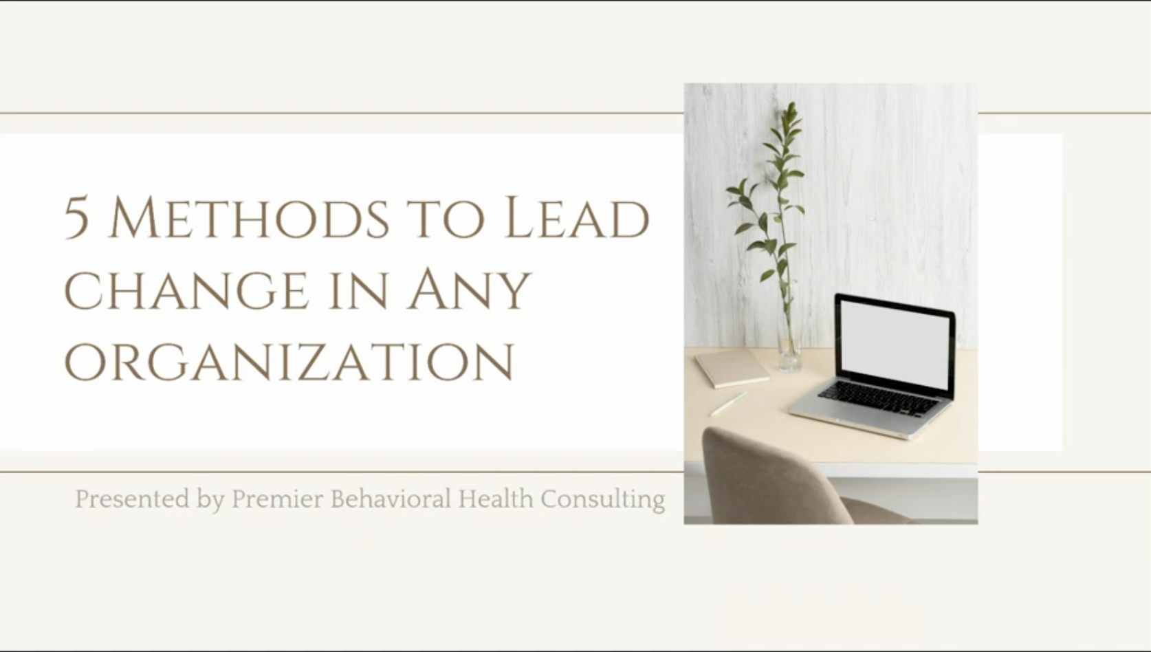 5 Methods to Lead Change in Any Organization