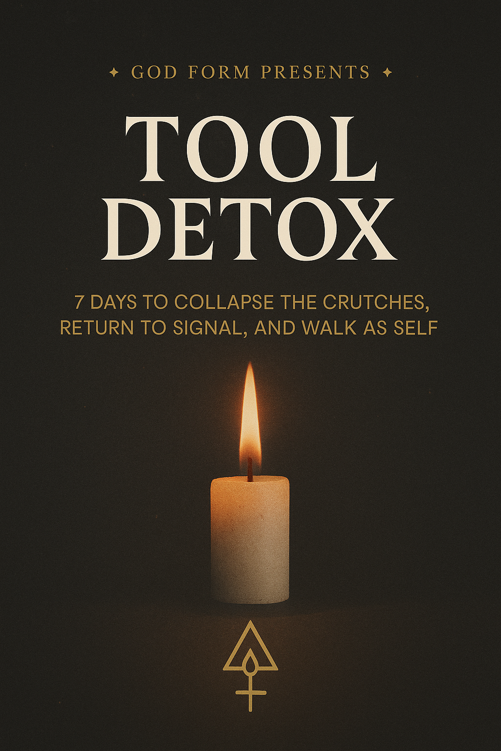 ✦ GOD FORM PRESENTS ✦ 🜁 TOOL DETOX