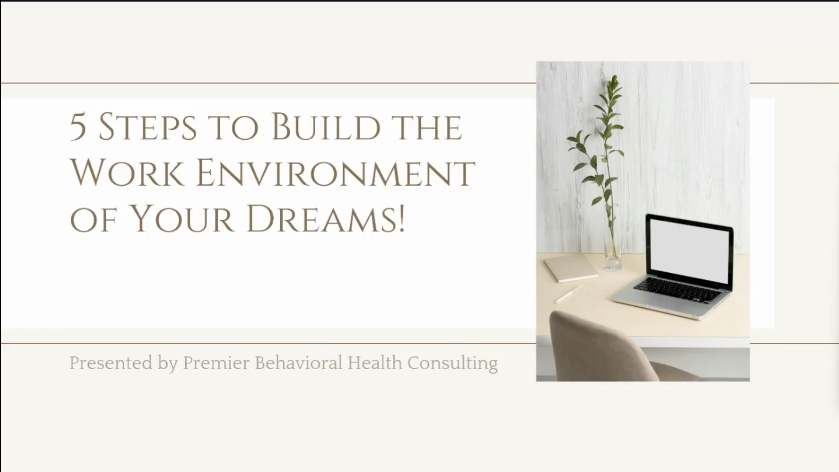 5 Steps to Build the Work Environment of Your Dreams